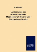 Landeskunde der Grossherzogtumer Mecklenburg-Schwerin und Mecklenburg-Strelitz