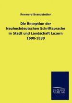 Reception der Neuhochdeutschen Schriftsprache in Stadt und Landschaft Luzern 1600-1830