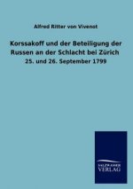 Korssakoff und der Beteiligung der Russen an der Schlacht bei Zurich