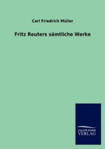 Fritz Reuters S Mtliche Werke