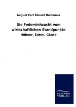 Federviehzucht vom wirtschaftlichen Standpunkte