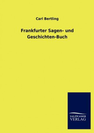 Frankfurter Sagen- Und Geschichten-Buch