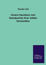 Unsere Haustiere vom Standpunkte ihrer wilden Verwandten