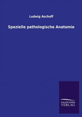 Spezielle pathologische Anatomie