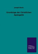 Grundzuge der Christlichen Apologetik
