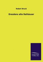 Dresdens alte Rathauser