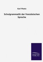 Schulgrammatik der franzoesischen Sprache