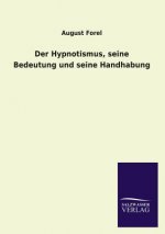 Hypnotismus, seine Bedeutung und seine Handhabung