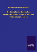 Kampfe des Deutschen Expeditionskorps in China und ihre militarischen Lehren