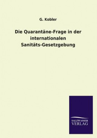 Quarantane-Frage in der internationalen Sanitats-Gesetzgebung