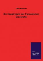 Hauptregeln der franzoesischen Grammatik