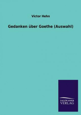 Gedanken uber Goethe (Auswahl)
