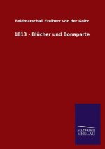 1813 - Blucher und Bonaparte