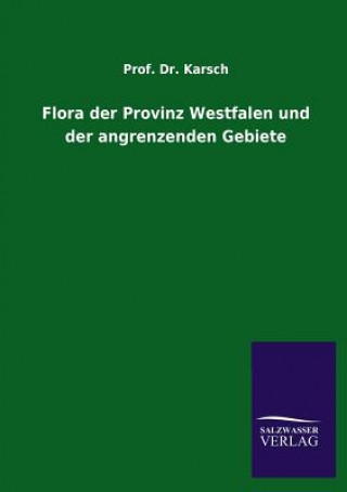 Flora der Provinz Westfalen und der angrenzenden Gebiete