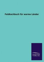 Feldkochbuch fur warme Lander