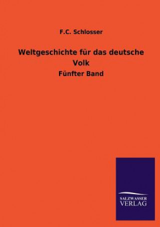 Weltgeschichte fur das deutsche Volk