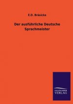 Ausfuhrliche Deutsche Sprachmeister