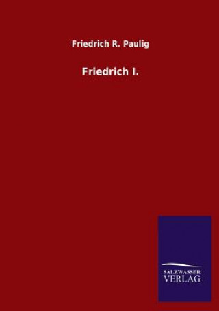 Friedrich I.