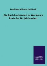 Buchdruckereien Zu Worms Am Rhein Im 16. Jahrhundert