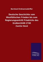 Deutsche Geschichte Vom Westfalischen Frieden Bis Zum Regierungsantritt Friedrichs Des Grossen1648-1740
