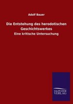 Entstehung Des Herodotischen Geschichtswerkes