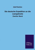 Die Deutsche Expedition an Die Loangokuste