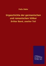 Urgeschichte Der Germanischen Und Romanischen Volker