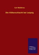 Die Volkerschlacht Bei Leipzig