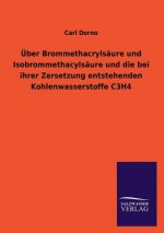Uber Brommethacrylsaure Und Isobrommethacylsaure Und Die Bei Ihrer Zersetzung Entstehenden Kohlenwasserstoffe C3h4