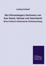 Des Minnesangers Hartmann Von Aue Stand, Heimat Und Geschlecht
