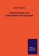 Untersuchungen Zum Kulturproblem Der Gegenwart