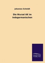 Die Wurzel AK Im Indogermanischen
