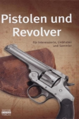 Pistolen und Revolver