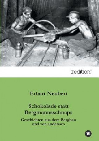 Schokolade Statt Bergmannsschnaps