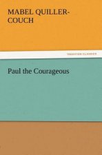 Paul the Courageous