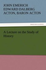 Lecture on the Study of History