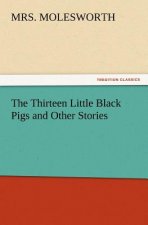 Thirteen Little Black Pigs and Other Stories