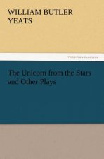 Unicorn from the Stars and Other Plays