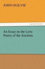 Essay on the Lyric Poetry of the Ancients