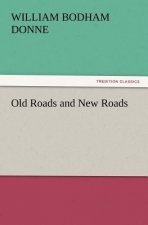 Old Roads and New Roads