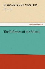 Riflemen of the Miami