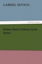 Robert Burns Famous Scots Series