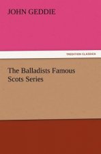 Balladists Famous Scots Series