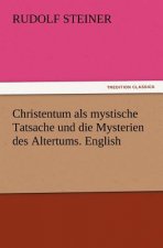 Christentum als mystische Tatsache und die Mysterien des Altertums. English
