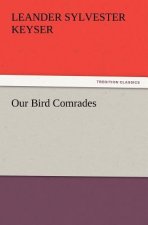 Our Bird Comrades