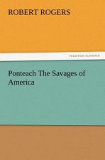Ponteach The Savages of America