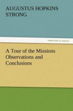 Tour of the Missions Observations and Conclusions