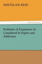 Problems of Expansion As Considered In Papers and Addresses