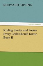 Kipling Stories and Poems Every Child Should Know, Book II