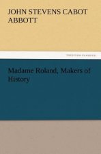Madame Roland, Makers of History